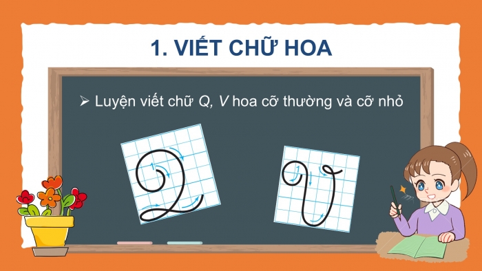 Giáo án điện tử Tiếng Việt 2 kết nối Bài 29: Ôn chữ hoa Q V (kiểu 2)