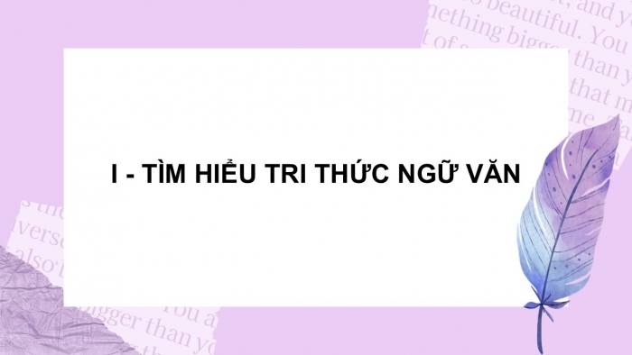 Giáo án điện tử Ngữ văn 9 cánh diều Bài 7: Các biện pháp tu từ chơi chữ, điệp thanh và điệp vần