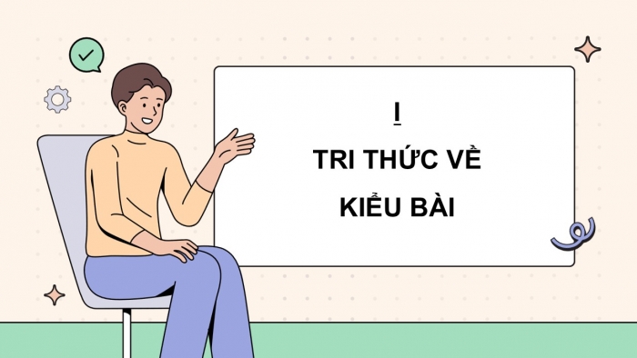 Giáo án điện tử Ngữ văn 9 cánh diều Bài 7: Viết đoạn văn ghi lại cảm nghĩ về một bài thơ tám chữ