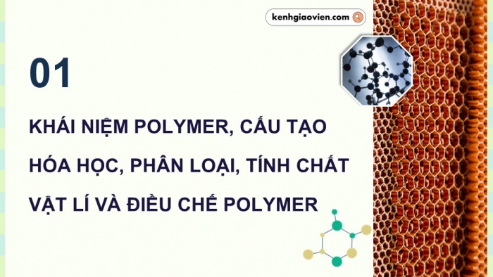 Giáo án điện tử KHTN 9 chân trời - Phân môn Hoá học Bài 30: Polymer