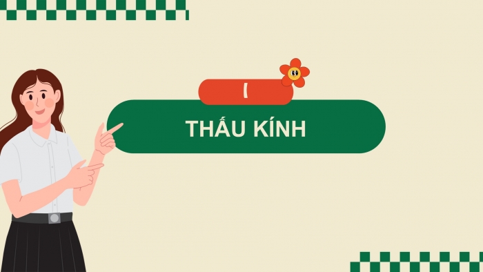 Giáo án điện tử KHTN 9 cánh diều - Phân môn Vật lí Bài 5: Sự khúc xạ ánh sáng qua thấu kính