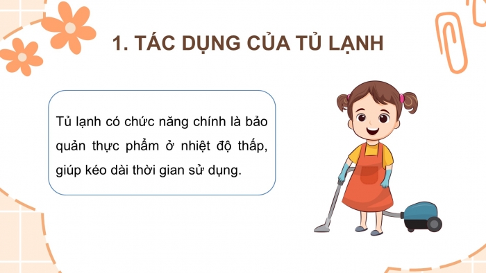 Giáo án điện tử Công nghệ 5 kết nối Bài 6: Sử dụng tủ lạnh