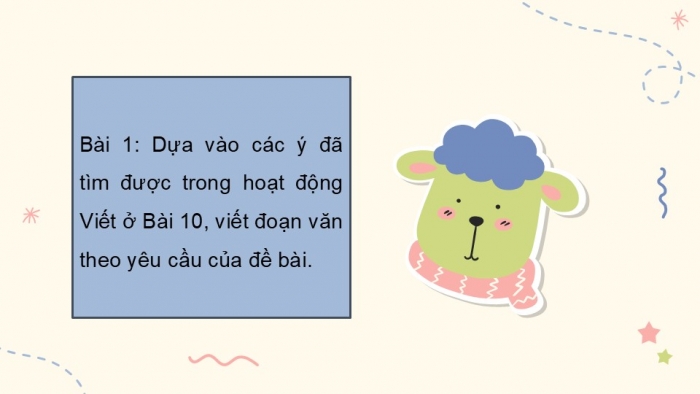 Giáo án điện tử Tiếng Việt 5 kết nối Bài 11: Viết đoạn văn thể hiện tình cảm, cảm xúc về một sự việc