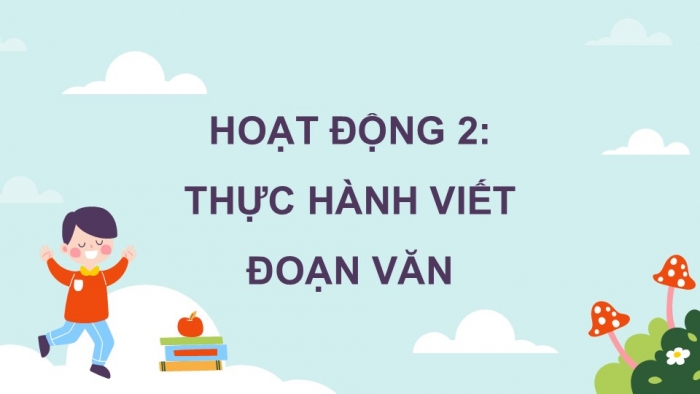 Giáo án điện tử Tiếng Việt 5 kết nối Bài Ôn tập và Đánh giá giữa học kì II (Tiết 5)