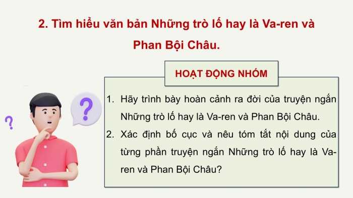 Giáo án điện tử Ngữ văn 12 kết nối Bài 6: Những trò lố hay là Va-ren và Phan Bội Châu (Nguyễn Ái Quốc)