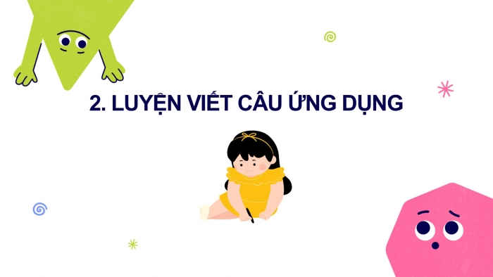 Giáo án điện tử Tiếng Việt 2 chân trời Bài 1: Viết chữ hoa A, Từ chỉ đặc điểm, Câu kiểu Ai thế nào?