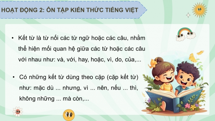 Giáo án PPT dạy thêm Tiếng Việt 5 chân trời bài 7: Bài đọc Về ngôi nhà đang xây. Luyện từ và câu Kết từ. Trả bài văn kể chuyện sáng tạo (Bài viết số 1)