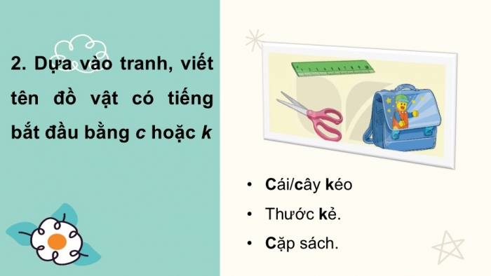 Giáo án điện tử tiếng Việt 2 kết nối Bài 10: Nghe – viết Thời khoá biểu, Phân biệt c/k, ch/tr, v/d, Từ ngữ chỉ sự vật, hoạt động, Câu nêu hoạt động