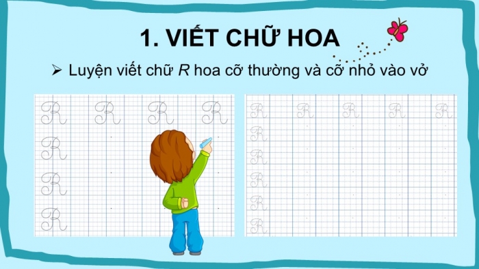 Giáo án điện tử Tiếng Việt 2 kết nối Bài 3: Chữ hoa R