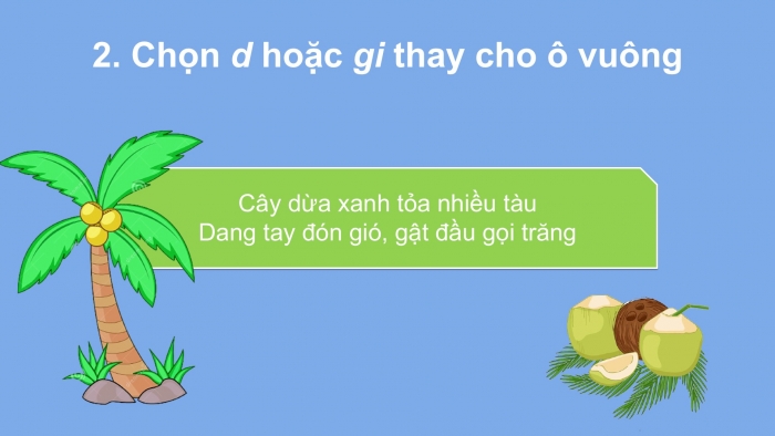 Giáo án điện tử Tiếng Việt 2 kết nối Bài 12: Nghe – viết Bờ tre đón khách, Phân biệt d/gi, iu/ưu, ươc/ươt