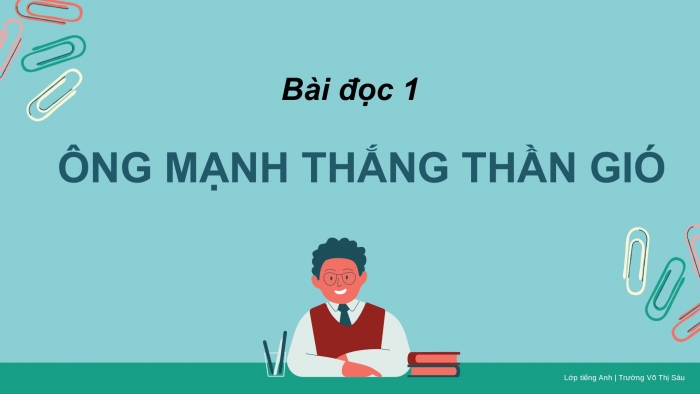 Giáo án điện tử Tiếng Việt 2 cánh diều Bài 29: Ông Mạnh thắng Thần Gió