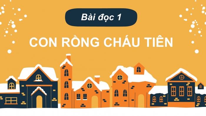 Giáo án điện tử Tiếng Việt 2 cánh diều Bài 32: Con Rồng cháu Tiên