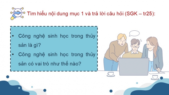 Giáo án điện tử chuyên đề Công nghệ 12 Lâm nghiệp Thuỷ sản Cánh diều Bài 4: Vai trò, thành tựu và triển vọng của công nghệ sinh học trong thuỷ sản