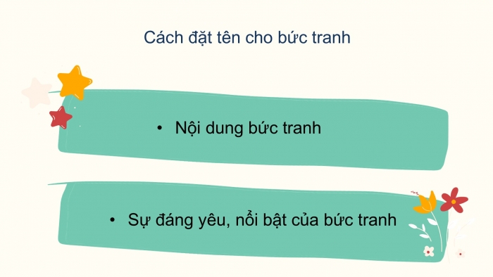 Giáo án điện tử Tiếng Việt 2 chân trời Bài 4: Luyện tập đặt tên cho bức tranh