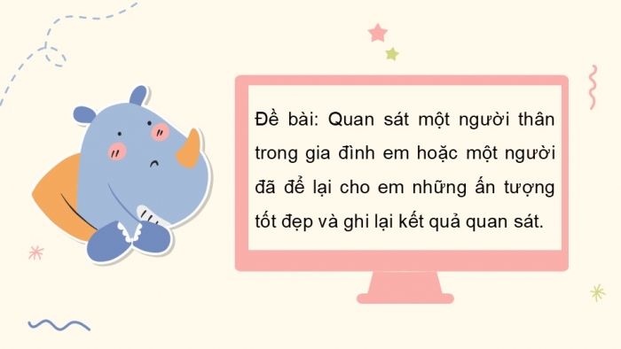 Giáo án điện tử Tiếng Việt 5 kết nối Bài 3: Quan sát để viết bài văn tả người