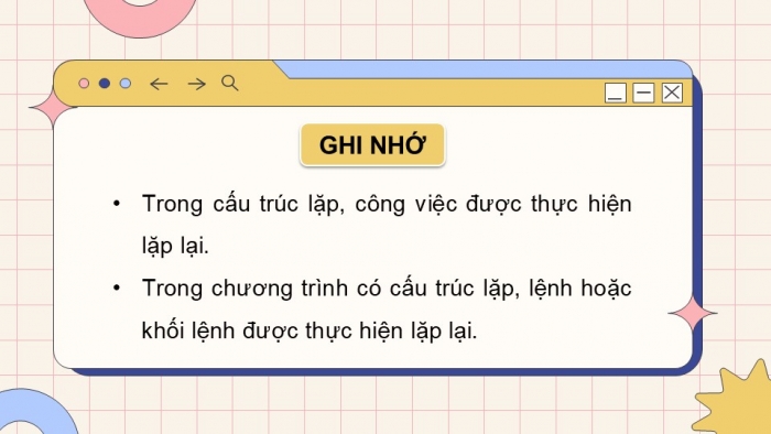 Giáo án điện tử Tin học 5 kết nối Bài 11: Cấu trúc lặp