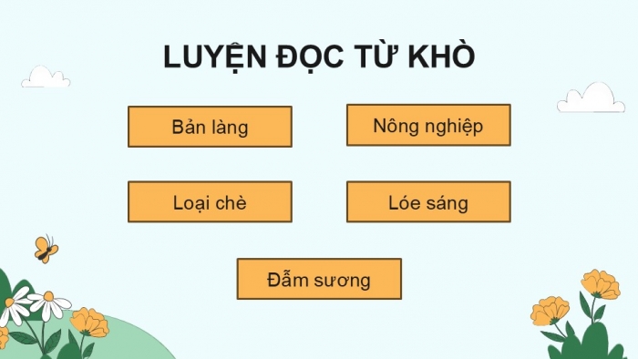 Giáo án điện tử Tiếng Việt 5 kết nối Bài 10: Những búp chè trên cây cổ thụ