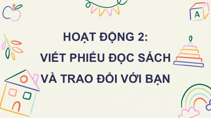 Giáo án điện tử Tiếng Việt 5 kết nối Bài 10: Đọc mở rộng (Tập 2)