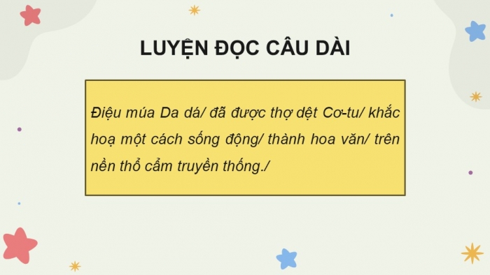 Giáo án điện tử Tiếng Việt 5 kết nối Bài 12: Vũ điệu trên nền thổ cẩm