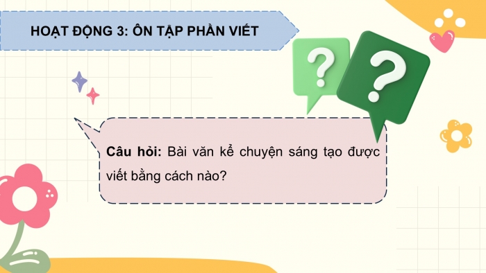 Giáo án PPT dạy thêm Tiếng Việt 5 chân trời bài 1: Bài đọc Tiếng rao đêm. Luyện tập về kết từ. Bài văn kể chuyện sáng tạo (tiếp theo)