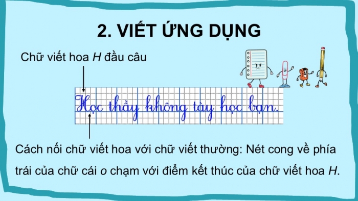 Giáo án điện tử tiếng Việt 2 kết nối Bài 17: Chữ hoa H