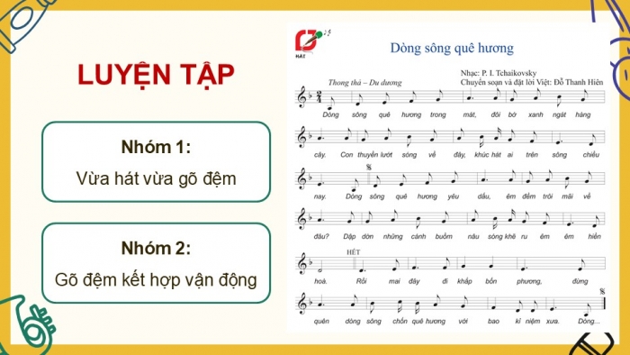 Giáo án điện tử Âm nhạc 9 cánh diều Bài 8 Tiết 2: Thể hiện tiết tấu, ứng dụng đệm cho bài hát Dòng sông quê hương, Ôn tập Bài hoà tấu số 4, Trải nghiệm và khám phá Thể hiện mẫu tiết tấu bằng cốc nhựa