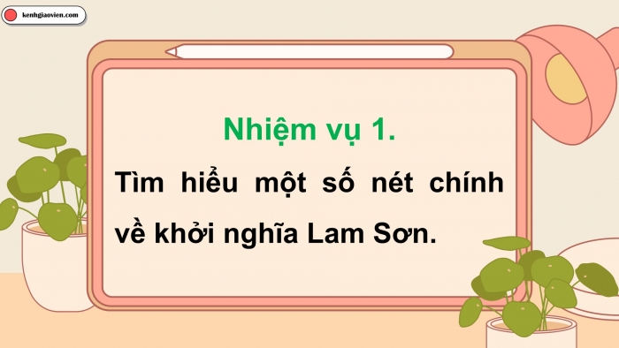 Giáo án điện tử Lịch sử và Địa lí 5 chân trời Bài 11: Khởi nghĩa Lam Sơn và Triều Hậu Lê