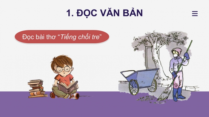 Giáo án điện tử Tiếng Việt 2 kết nối Bài 13: Tiếng chổi tre