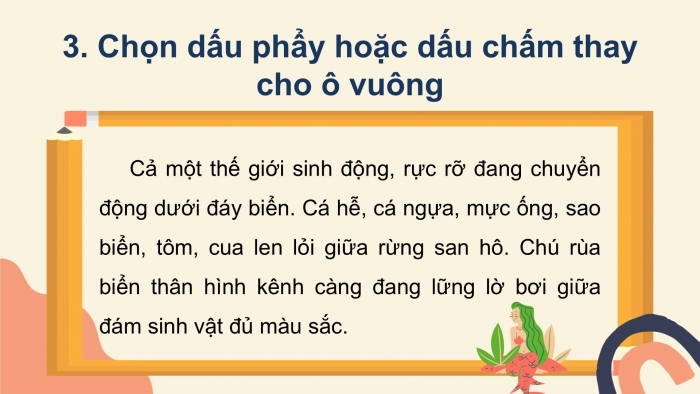 Giáo án điện tử Tiếng Việt 2 kết nối Bài 28: Mở rộng vốn từ về các loài vật dưới biển; Dấu chấm, dấu phẩy