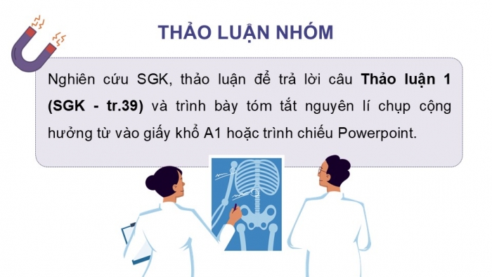 Giáo án điện tử chuyên đề Vật lí 12 chân trời Bài 6: Chụp ảnh cộng hưởng từ (MRI)