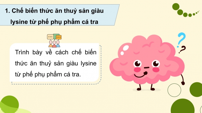 Giáo án điện tử Công nghệ 12 Lâm nghiệp - Thủy sản Kết nối Bài 18: Ứng dụng công nghệ sinh học trong bảo quản, chế biến thức ăn thủy sản