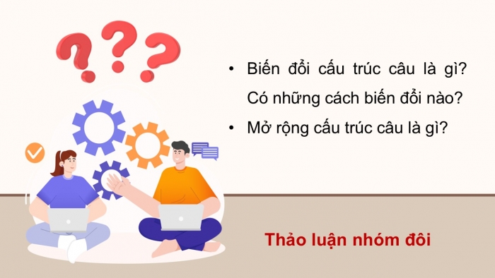 Giáo án điện tử Ngữ văn 9 cánh diều Bài 6: Biến đổi và mở rộng cấu trúc câu