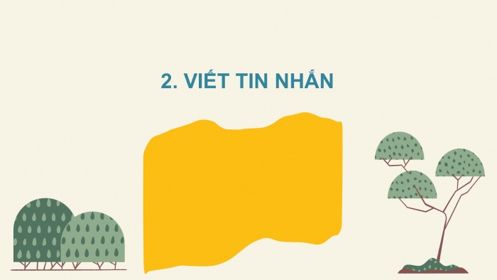 Giáo án điện tử Tiếng Việt 2 chân trời Bài 2: Viết tin nhắn