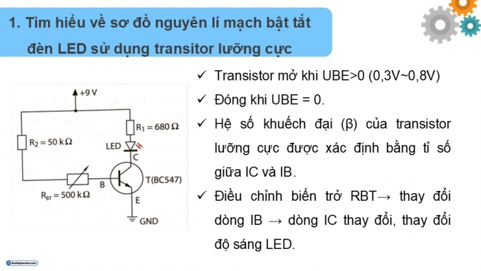 Giáo án điện tử Công nghệ 12 Điện - Điện tử Cánh diều Bài 17: Thực hành Lắp ráp mạch điều khiển LED sử dụng transistor lưỡng cực