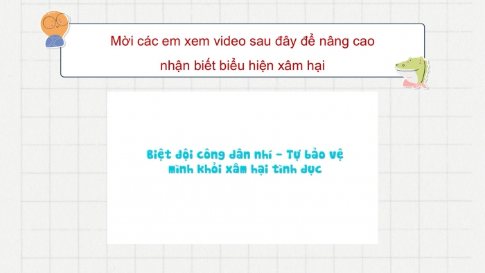 Giáo án điện tử Đạo đức 5 cánh diều Bài 9: Em nhận biết biểu hiện xâm hại