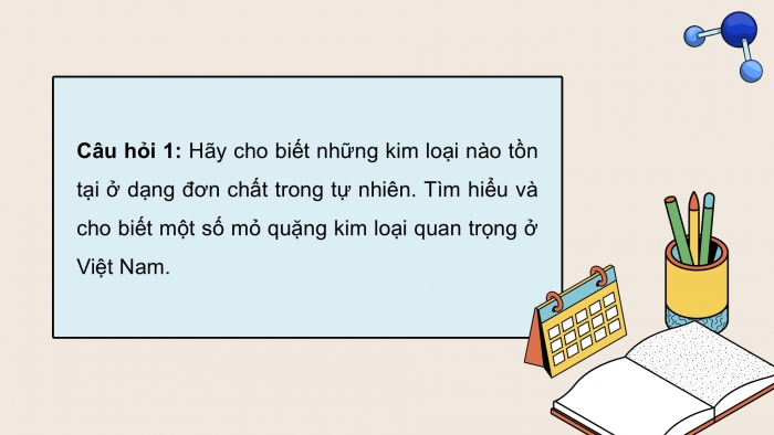 Giáo án điện tử Hoá học 12 kết nối Bài 20: Kim loại trong tự nhiên và phương pháp tách kim loại