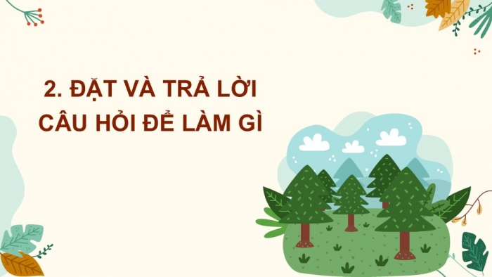 Giáo án điện tử Tiếng Việt 2 chân trời Bài 2: Mở rộng vốn từ Đồ vật, Nói và đáp lời xin lỗi, lời từ chối