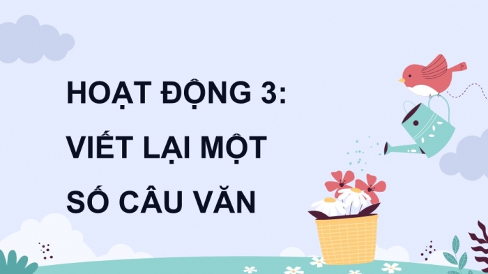 Giáo án điện tử Tiếng Việt 5 kết nối Bài 7: Đánh giá, chỉnh sửa bài văn tả người