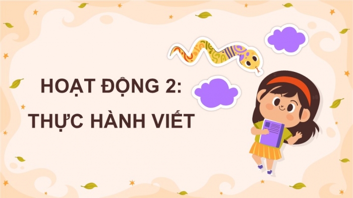 Giáo án điện tử Tiếng Việt 5 kết nối Bài 16: Viết chương trình hoạt động (Bài viết số 2)