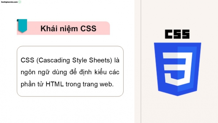 Giáo án điện tử Khoa học máy tính 12 chân trời Bài F7: Giới thiệu CSS