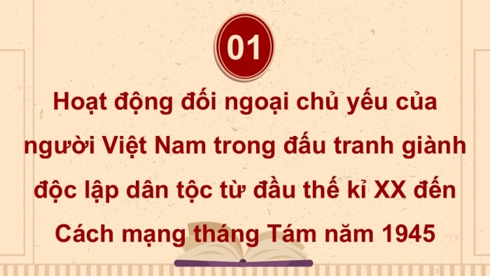 Giáo án điện tử Lịch sử 12 cánh diều Bài 12: Hoạt động đối ngoại của Việt Nam từ đầu thế kỉ XX đến năm 1975