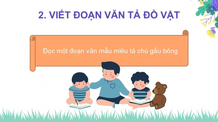 Giáo án điện tử Tiếng Việt 2 chân trời Bài 2: Luyện tập tả đồ vật quen thuộc (tiếp theo)