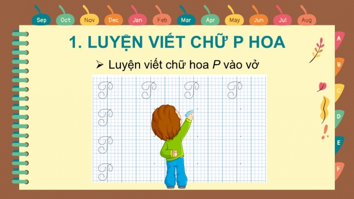 Giáo án điện tử Tiếng Việt 2 chân trời Bài 3: Viết chữ hoa P, Từ chỉ người, chỉ hoạt động, Đặt câu hỏi Ở đâu?