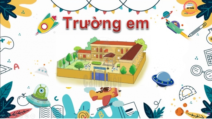 Giáo án điện tử Tiếng Việt 2 cánh diều Bài 5: Trường em