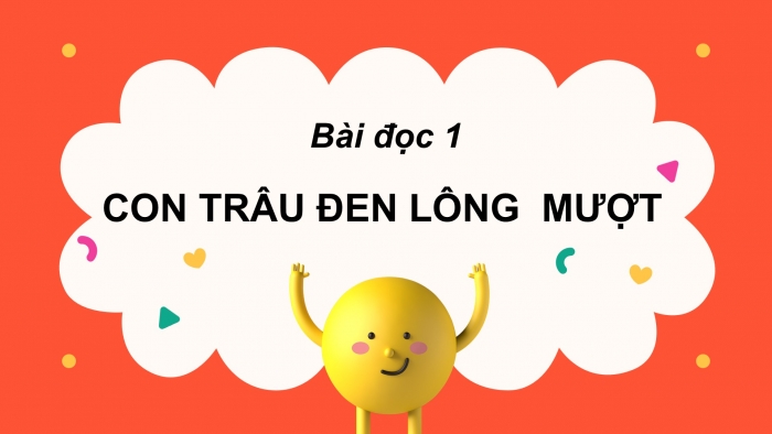 Giáo án điện tử Tiếng Việt 2 cánh diều Bài 20: Con trâu đen lông mượt