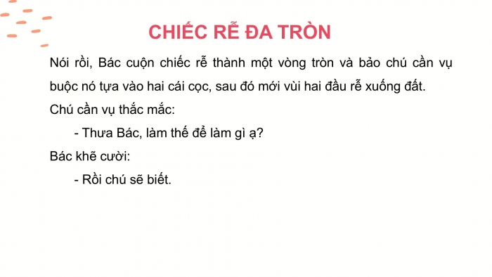 Giáo án điện tử Tiếng Việt 2 cánh diều Bài 22: Chiếc rễ đa tròn