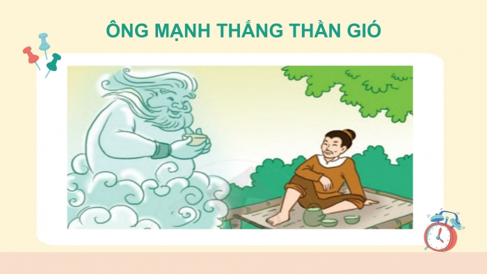 Giáo án điện tử Tiếng Việt 2 cánh diều Bài 29: Ông Mạnh thắng Thần Gió