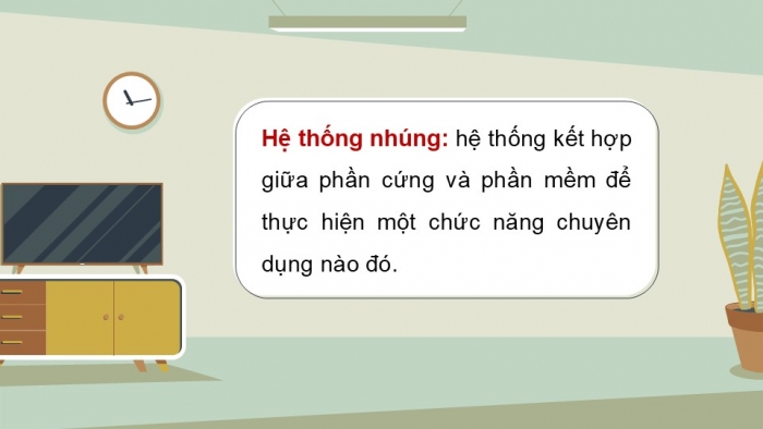 Giáo án điện tử chuyên đề Công nghệ 12 Điện - Điện tử Cánh diều Bài 4: Khái quát chung về dự án nghiên cứu lĩnh vực hệ thống nhúng