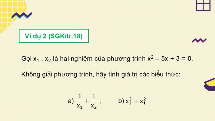 Giáo án điện tử Toán 9 chân trời Bài 3: Định lí Viète