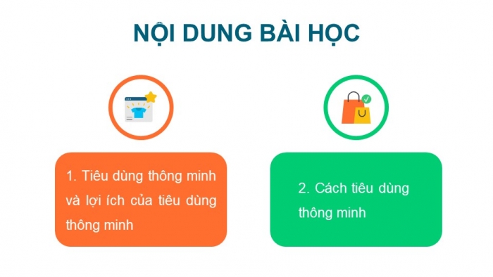 Giáo án điện tử Công dân 9 kết nối Bài 8: Tiêu dùng thông minh